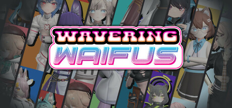 Wavering Waifus
