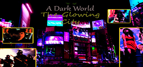 A Dark World: The Glowing City