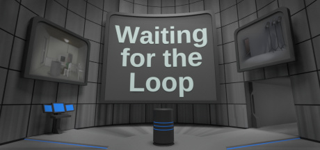 Waiting for the Loop