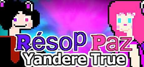 Résop Paz Yandere True ( Rpyt ) ( R-pyt ) ( Resop Paz )