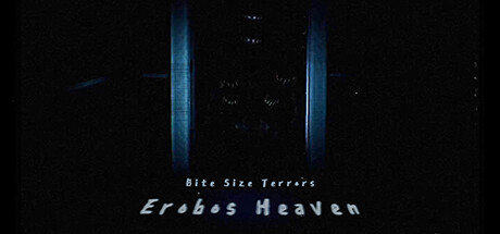 Bite Size Terrors: Erobos Heaven