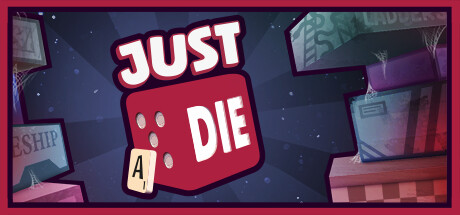 Just a Die