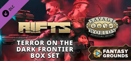 Fantasy Grounds - Rifts(R) for Savage World Terror on the Dark Frontier Box Set