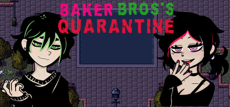 Baker Bros's Quarantine