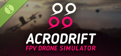 ACRODRIFT: FPV Drone Simulator (Demo)