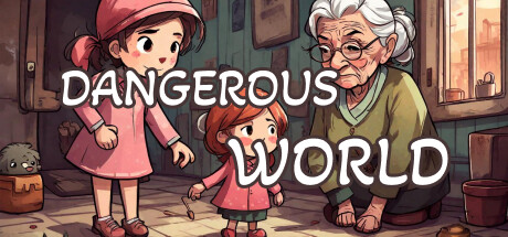 Dangerous World