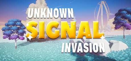 Unknown Signal: Invasion