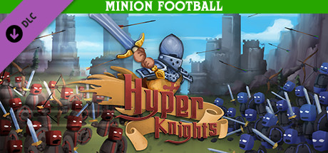 Hyper Knights - Minion Football