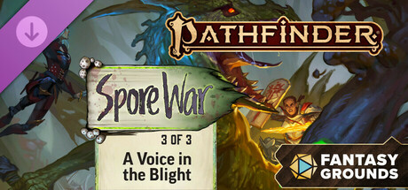 Fantasy Grounds - Pathfinder 2 - A Voice in the Blight - Spore War 3 of 3