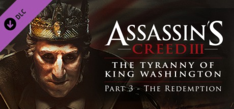Assassin’s Creed® III - The Tyranny of King Washington: The Redemption