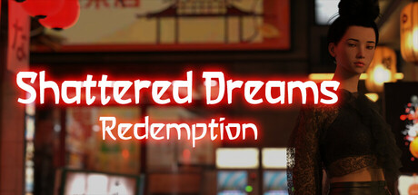 Shattered Dreams: Redemption