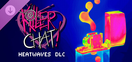 Killer Chat! Expanded Edition - Heatwaves DLC
