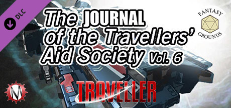 Fantasy Grounds - Journal of the Travellers' Aid Society Volume 6