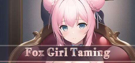 Fox Girl Taming