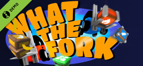 What The Fork Demo