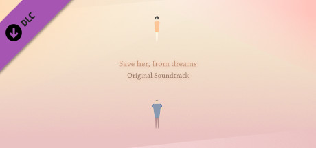 Save her, from dreams Original Soundtrack