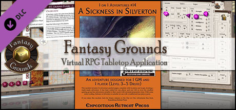 Fantasy Grounds - One on One Adventures #14: A Sickness in Silverton (PFRPG)