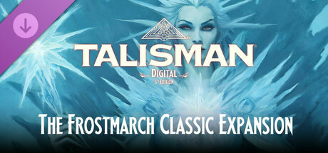 Talisman: Digital 5th Edition - The Frostmarch Classic