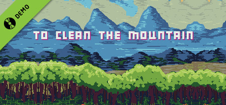 To Clean The Mountain Demo