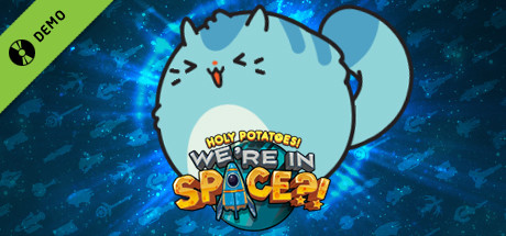 Holy Potatoes! We’re in Space?! Demo