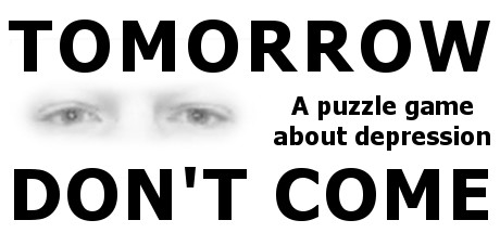 TOMORROW DON'T COME - Puzzling Depression