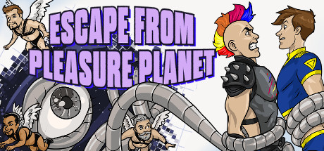 Escape from Pleasure Planet