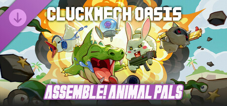 Cluckmech Oasis - Assemble! Animal Pals