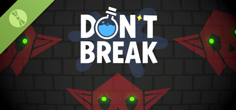 Don't Break Demo