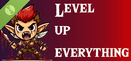 Level up Everything! Demo