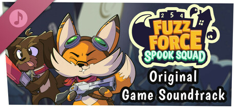 Fuzz Force: Spook Squad Soundtrack