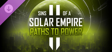 Sins of a Solar Empire II - Paths to Power