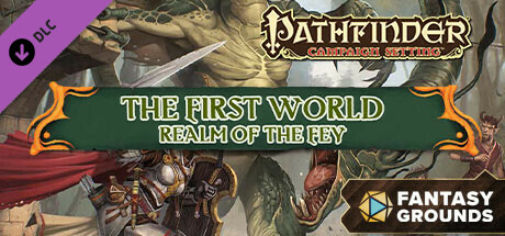 Fantasy Grounds - Pathfinder RPG - Campaign Setting: The First World, Realm of the Fey