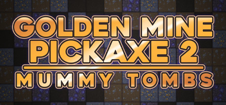 Golden Mine Pickaxe 2: Mummy Tombs