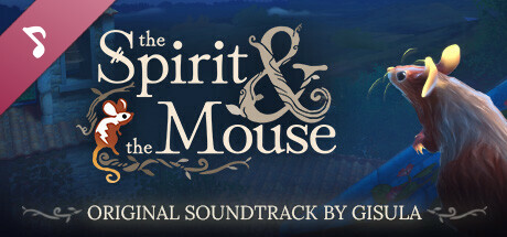 The Spirit and the Mouse (Original Game Soundtrack)