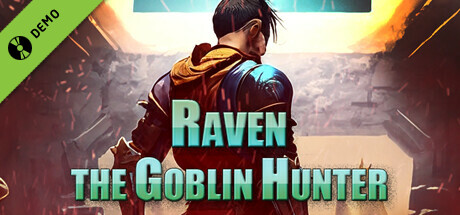 Raven - The Goblin Hunter Demo