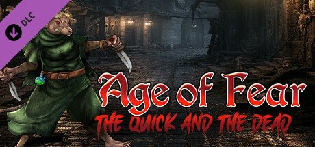 Age of Fear: The Quick and The Dead