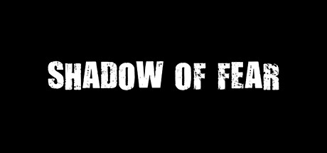 Shadow of Fear