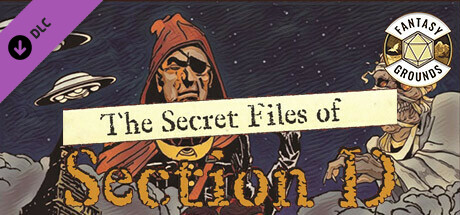 Fantasy Grounds - The Secret Files of Section D