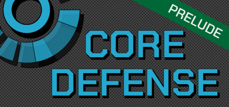 Core Defense: Prelude