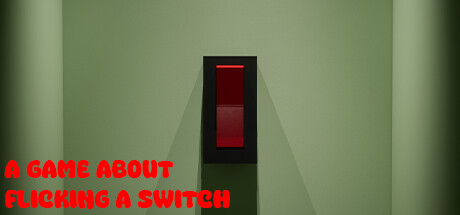 A Game About Flicking A Switch