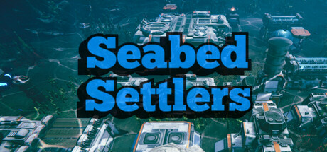 Seabed Settlers Playtest