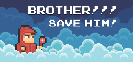 BROTHER!!! Save him! - Hardcore Platformer