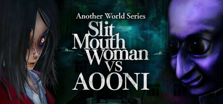 Another World Series -Slit Mouth Woman VS AOONI-