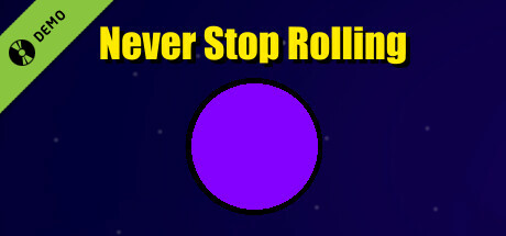 Never Stop Rolling Demo