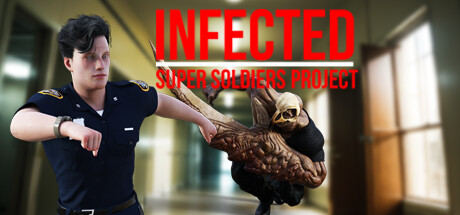 INFECTED - Super Soldier Project