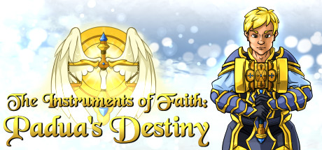 The Instruments Of Faith: Padua's Destiny