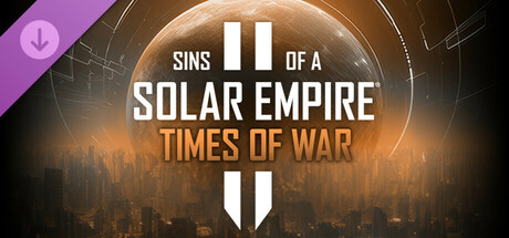 Sins of a Solar Empire II - Times of War