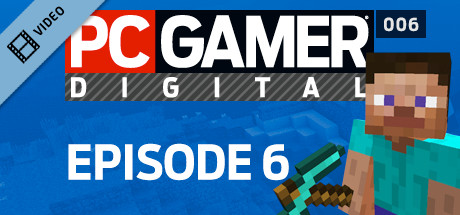 PC Gamer Digital EP6 Teaser