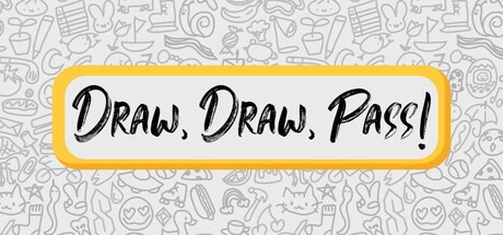 Draw, Draw, Pass!