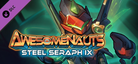 Awesomenauts - Steel Seraph Ix Skin